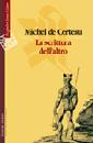 DE CERTEAU MICHEL, La scrittura dell