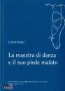 POLO LUCIO, La maestra di danza e il suo piede malato