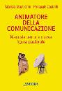 MASTROFINI FABRIZIO, Animatore della comunicazione