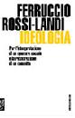 ROSSI LANDI FERRUCCI, Ideologia. Ricostruzione di un concetto