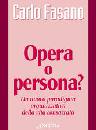 FASANO CARLO, Opera o persona ?  La vita consacrata