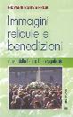 PROJA GIOVANNI, Immagini reliquie e benedizioni.I gesti della fede