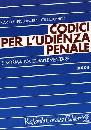 PALIERO-UBERTIS, Codici per udienza penale. Normativa complementare