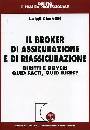 CICCHITTI LUIGI, Il broker di assicurazione e di riassicurazione