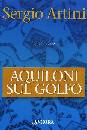 ARTINI SERGIO, Aquiloni sul golfo