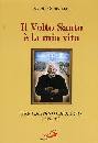 SORRENTINO AURELIO, Il volto santo  la mia vita Gaetano Catanoso