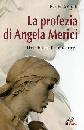 ANGELI PAOLA, La profezia di Angela Merici