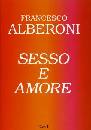 ALBERONI FRANCESCO, Sesso e amore