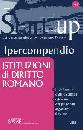 AA.VV., Ipercompendio istituzioni di diritto romano