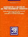PAIS PIER ROBERTO, Risposte a quesiti di prevenzione incendi