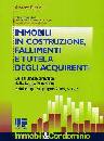 RINALDI ALBERTO, Immobili in costruzione fallimenti e tutela