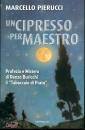 PIERUCCI MARCELLO, Un cipresso per maestro