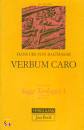 BALTHASAR VON HANS, Verbum caro. Saggi teologici 1