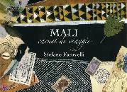 FARAVELLI STEFANO, Mali. Carnet di viaggio