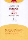 DI SANTE CARMINE, Parole di luce.Segnavia dello spirito