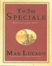 LUCADO MAX, Tu sei speciale