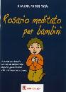 PATA CLAUDIA, Rosario meditato per bambini