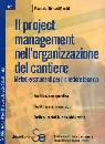 RINALDI MAURIZIO, Project management organizzazione del cantiere