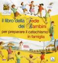 PEDOTTIO - PUYBARET, Il libro della fede dei bambini. Catechismo