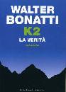 BONATTI WALTER, K2 la verit