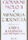 GIOVANNI PAOLO II, Memoria e identit. Introduzione di Ratzinger