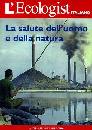 ECOLOGIST, La salute dell