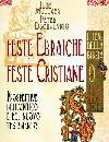 MULLNER-DSCHULNIGG, Feste ebraiche e feste cristiane