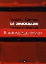 CANFORA LUCIANO, La democrazia. Storia di un