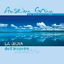 GRUN ANSELM, La gioia dell