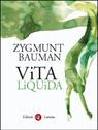 BAUMAN ZYGMUNT, Vita liquida