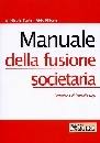 FORTE-MILONE, Manuale della fusione societaria