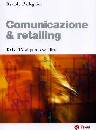 PELLEGRINI DAVI, Comunicazione e retailing