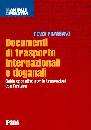 PRAVISANO RENZO, Documenti di trasporto internazionali e doganali