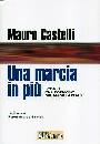 CASTELLI MAURO, Una marcia in pi