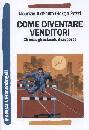 ALDEMIRO - POZZI, Come diventare venditori