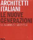 MULAZZANI MARCO, Architetti italiani. Le nuove generazioni