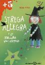 IMPEY ROSE, Strega allegra e la sorellina spaccatimpani