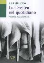 SGRECCIA ELIO, Bioetica nel quotidiano