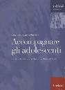 CIACCI - GIANNINI, Accompagnare gli adolescenti