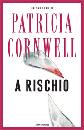 CORNWELL PATRICIA, A rischio