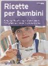 AA.VV., Ricette per bambini