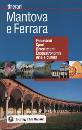 ITINERARI, Mantova e Ferrara