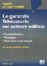 LUNGO STEFANO, Le garanzie fideiussorie nel settore edilizio