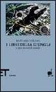 KIPLING RUDYARD, I libri della giungla e altri racconti di animali