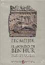 MEIJER FIK, Il mondo di Ben Hur. Lo spettacole delle corse