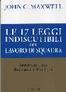 MAXWELL JOHN, Le 17 leggi indiscutibili del lavoro di squadra