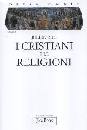 RIES JULIEN, I Cristiani e le religioni