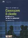 BERTUCCI MASSIMILIAN, Conoscere il cliente. Il CRM analitico ...