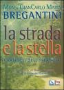 MARIA GIAN CARLO, La strada e la stella. I vangeli dell