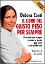 CONTI DEBORA, Il libro del giusto peso per sempre